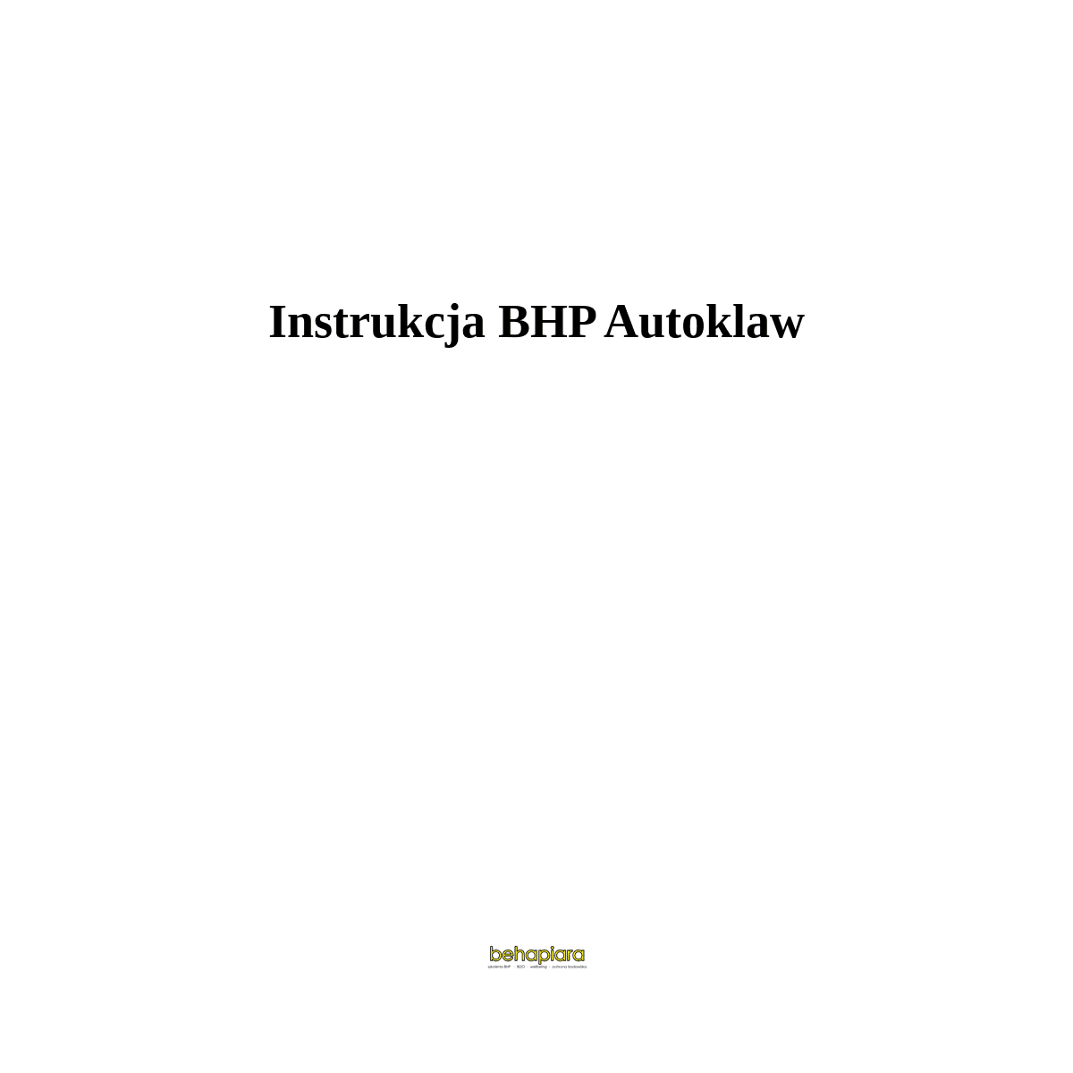 Intrukcja BHP korzystania z autoklawu