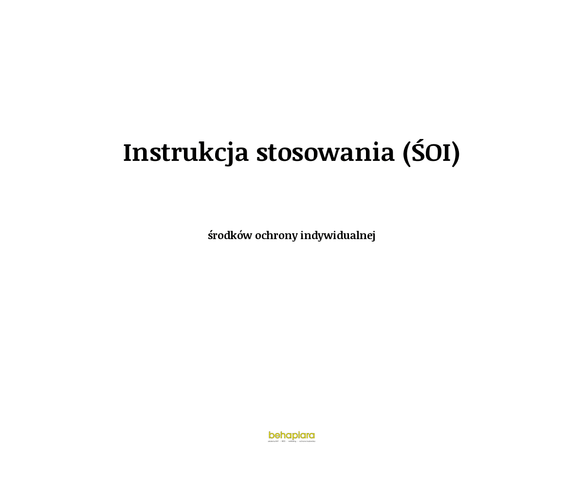 Instrukcja stosowania środków ochrony indywidualnej (ŚOI)