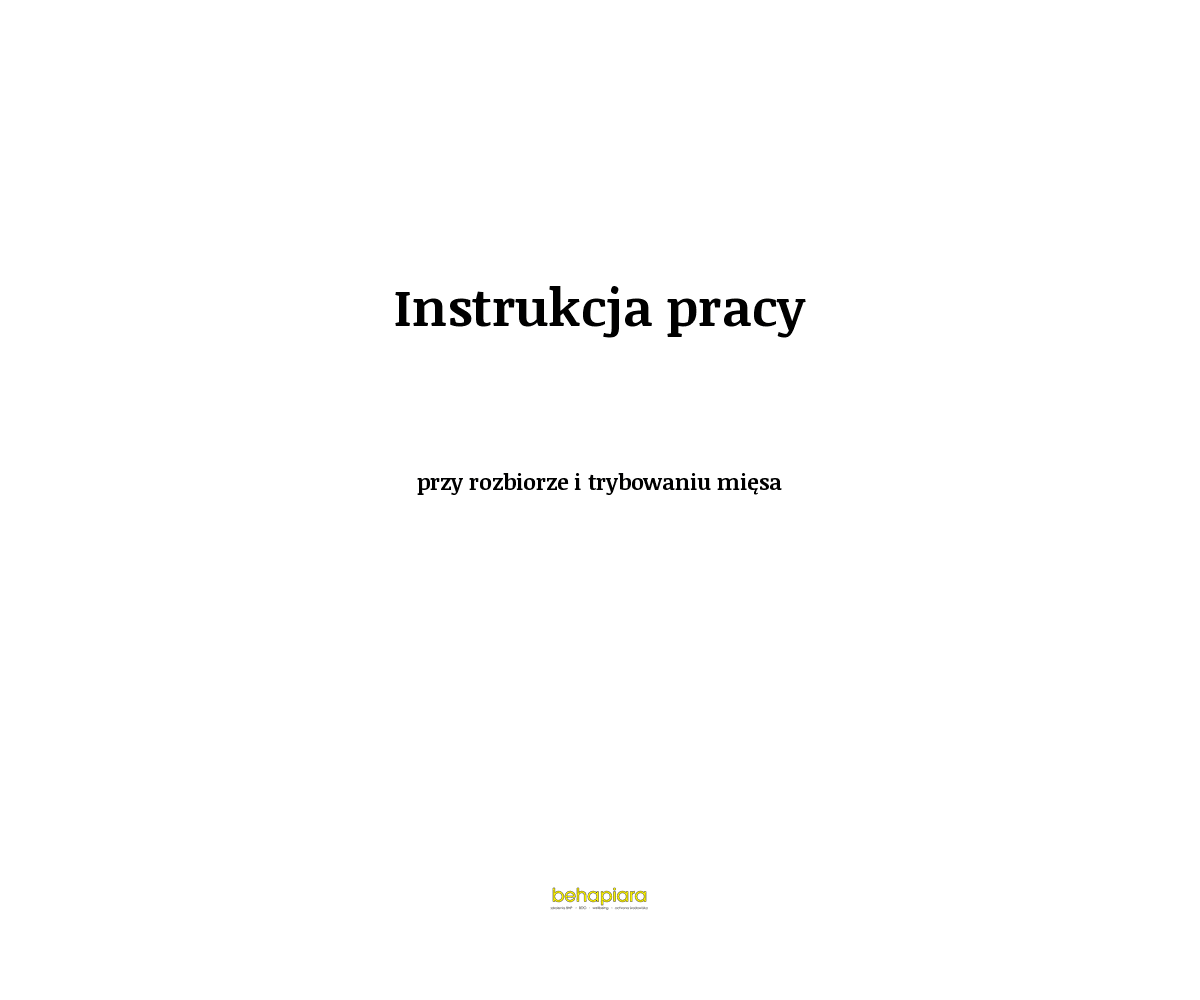 Instrukcja pracy przy rozbiorze i trybowaniu mięsa
