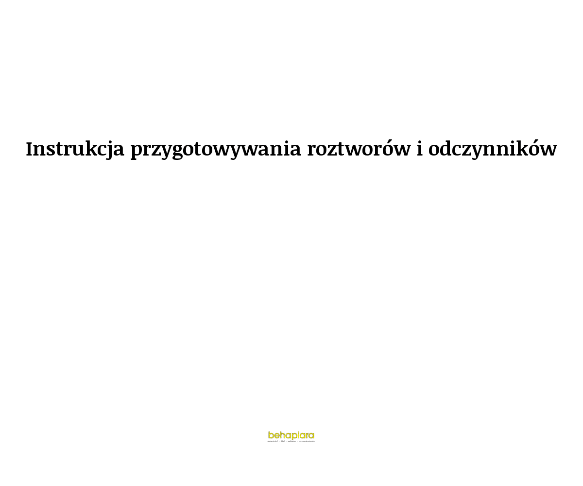 Instrukcja przygotowywania roztworów i odczynników